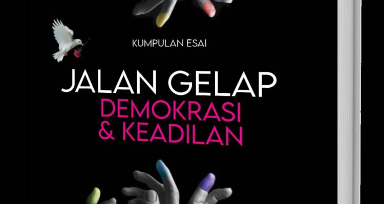 Cover buku "Jalan Gelap Demokrasi dan Keadilan". Foto dialoguejakarta.com/F. Fadjri. Cover buku "Jalan Gelap Demokrasi dan Keadilan". Foto dialoguejakarta.com/F. Fadjri.