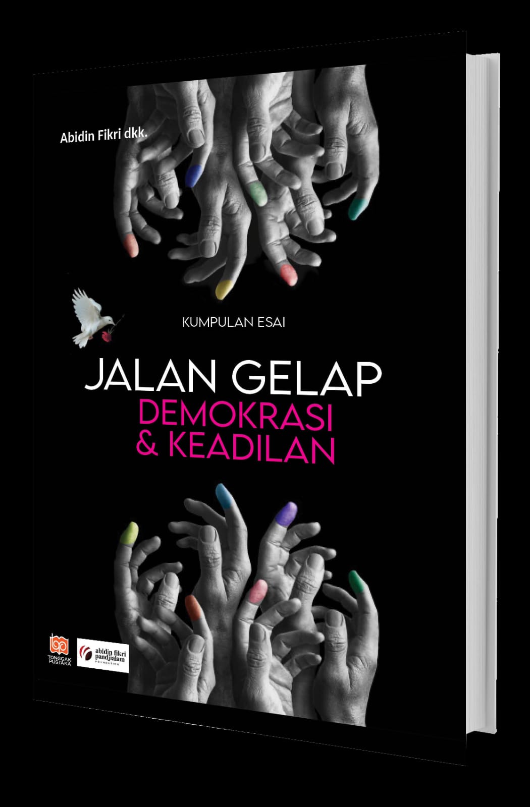 Cover buku "Jalan Gelap Demokrasi dan Keadilan". Foto dialoguejakarta.com/F. Fadjri. Cover buku "Jalan Gelap Demokrasi dan Keadilan". Foto dialoguejakarta.com/F. Fadjri.